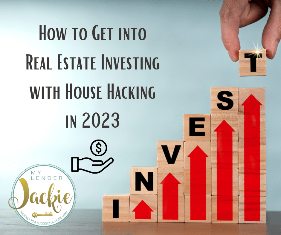 How to Get into Real Estate Investing with House Hacking in 2023
