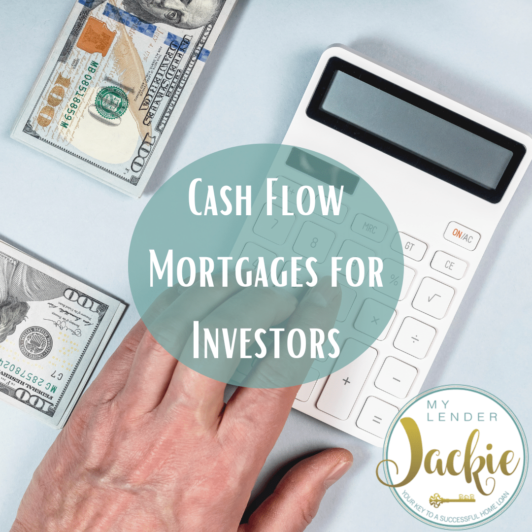 Cash Flow Mortgages for Investors