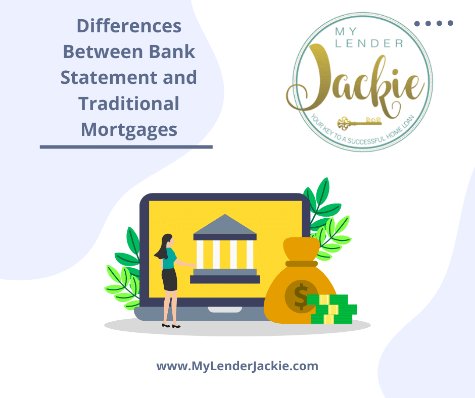 Differences Between Bank Statement and Traditional Mortgages