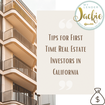 Tips for First Time Real Estate Investors in California