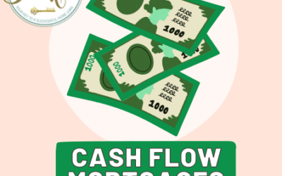 Cash Flow Mortgages FAQ
