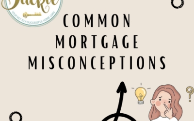 Common Mortgage Misconceptions