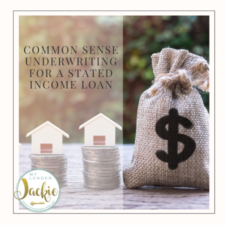 Common Sense Underwriting for a Stated Income Loan