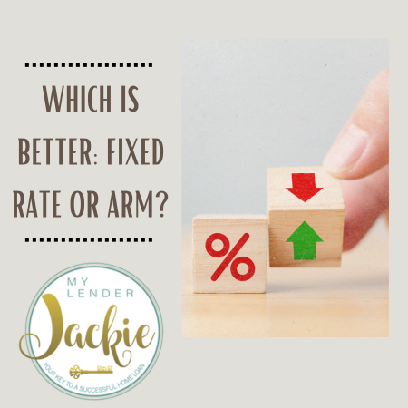 Which is Better: Fixed Rate or ARM?