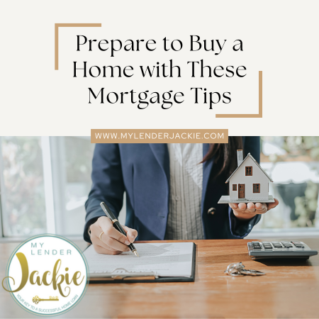 Prepare to Buy a Home with These Mortgage Tips