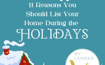 11 Reasons You Should List Your Home During the Holidays