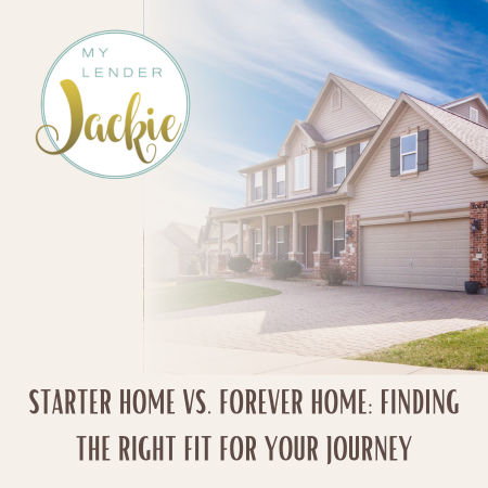 Starter Home vs. Forever Home: Finding the Right Fit for Your Journey