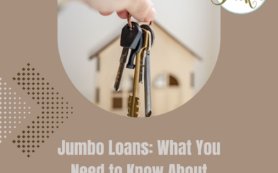 Jumbo Loans: What You Need to Know About Financing Luxury Homes