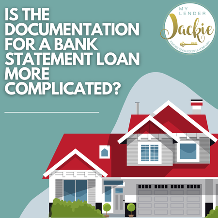 Is the Documentation for a Bank Statement Loan More Complicated?