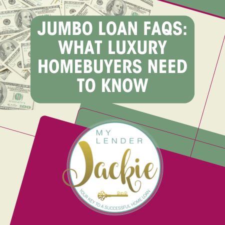 Jumbo Loan FAQs: What Luxury Homebuyers Need to Know