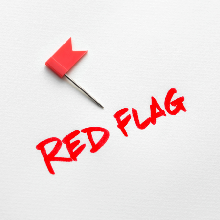 Watch Out for These Red Flags