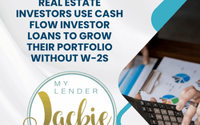 How Some of the Most Successful Real Estate Investors Use Cash Flow Investor Loans to Grow Their Portfolio Without W-2s