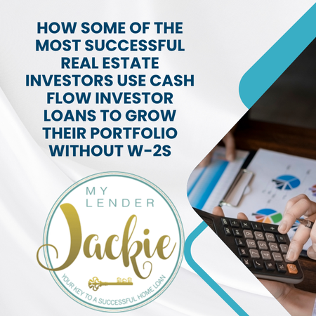 How Some of the Most Successful Real Estate Investors Use Cash Flow Investor Loans to Grow Their Portfolio Without W-2s