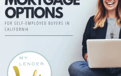 The Best Mortgage Options for Self-Employed Buyers in California