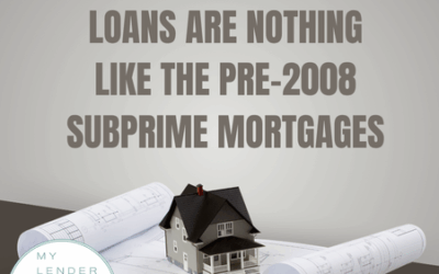 Today’s Non-QM Loans Are Nothing Like the Pre-2008 Subprime Mortgages