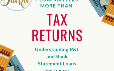 Why Cash Flow Matters More Than Tax Returns: Understanding P&L and Bank Statement Loans for Luxury Properties