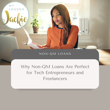 Why Non-QM Loans Are Perfect for Tech Entrepreneurs and Freelancers
