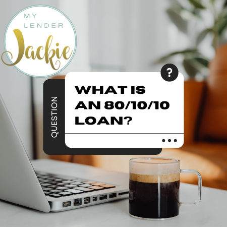 What is an 80-10-10 Loan?