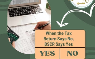 When the Tax Return Says No — DSCR Says Yes
