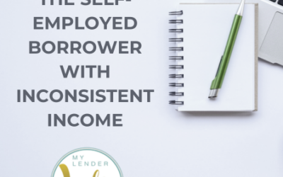 The Self-Employed Borrower With Inconsistent Income
